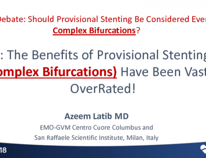 Con: The Benefits of Provisional Stenting Have Been Vastly Over-Rated!