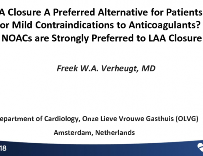 Debate: Is LAA Closure a Valid Alternative for Patients With No or Mild Contraindications to Anticoagulants? No – NOACs Are Strongly Preferred to LAA Closure!