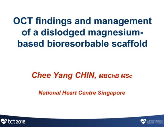 Case #4: OCT Findings and Management of a Dislodged Magnesium-Based Bioresorbable Scaffold