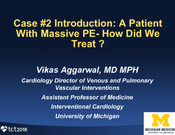 Case #1 Conclusion: A Patient With Massive PE – How Did We Treat?