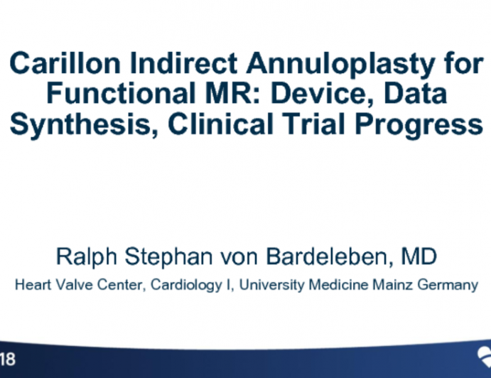 Carillon Indirect Annuloplasty for Functional MR: Device, Data Synthesis, and Pivotal Clinical Trial Progress