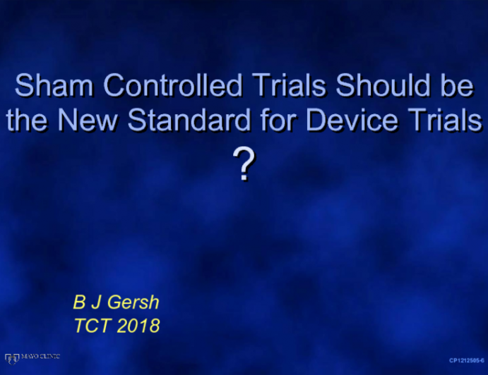 Sham Controlled Trials Should Be the New Gold Standard for Device Trials!