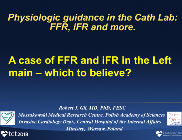 Case #6: A Case of FFR and iFR in the Left Main – Which To Believe?