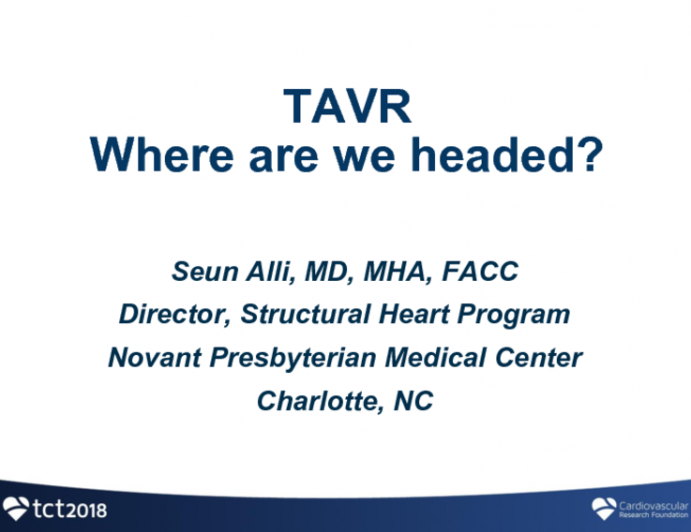 TAVR: Where Are We Headed?