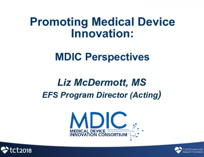 Promoting Medical Device Innovation: MDIC Perspectives