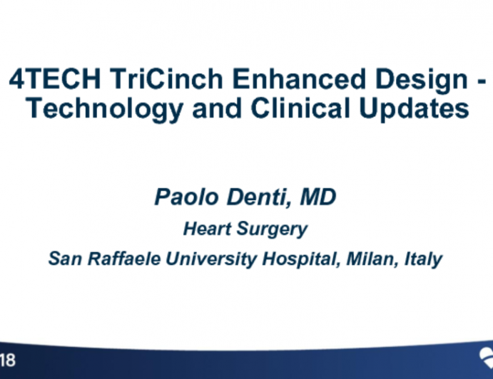 4-Tech TriCinch… Enhanced Design - Technology and Clinical Updates