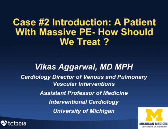 Case #2 Introduction: A Patient With Massive PE – How Should We Treat?