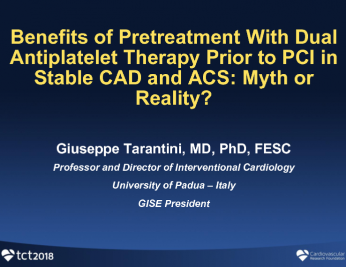 Benefits of Pretreatment With Dual Antiplatelet Therapy Prior to PCI in Stable CAD and ACS: Myth or Reality?