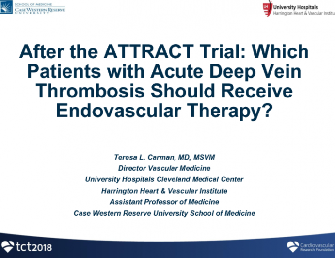 After the ATTRACT Trial: Which Patients With Acute Deep Vein Thrombosis Should Receive Endovascular Therapy?