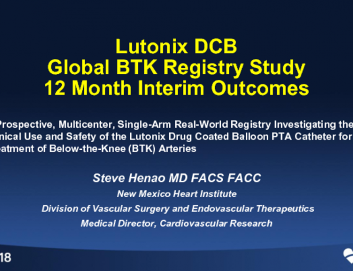 TCT-3: The Lutonix® Global Drug Coated Balloon Registry Real World Patients With Below the Knee Disease – Interim 12 Month Outcomes