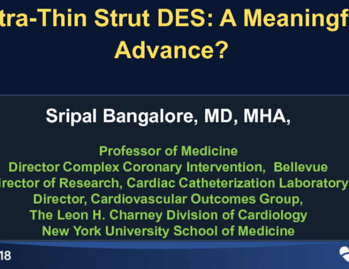 Ultra-Thin Strut DES: A Meaningful Advance?