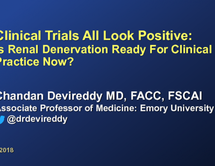 Clinical Trials All Look Positive: Is Renal Denervation Ready for Clinical Practice Now?