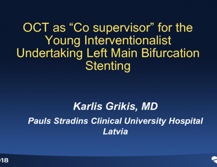 Case #3: OCT as “Cosupervisor” for the Young Interventionalist Undertaking Left Main Bifurcation Stenting