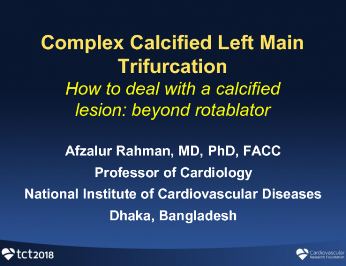 Case #6: Atherectomy in a Complex Calcified Left Main Trifurcation