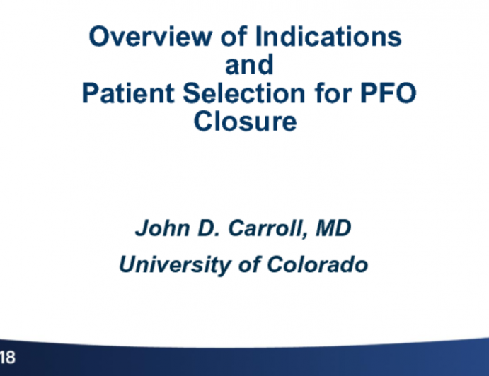 Overview of Indications and Patient Selection for PFO Closure