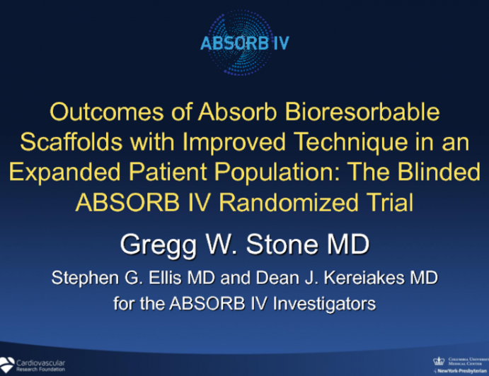 ABSORB IV: A Blinded Randomized Trial of a Polymeric Everolimus-Eluting Bioresorbable Scaffold in an Expanded Patient Population Using Optimized Technique