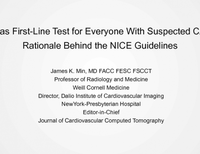 CT as First-line Test for Everyone With Suspected CAD: Rationale Behind the NICE Guidelines