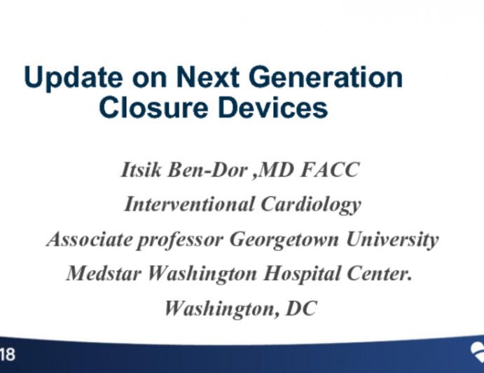 Update on Next Generation Closure Devices