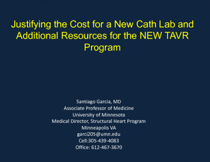 Justifying the Cost for a New Cath Lab and Additional Resources for the NEW TAVR Program