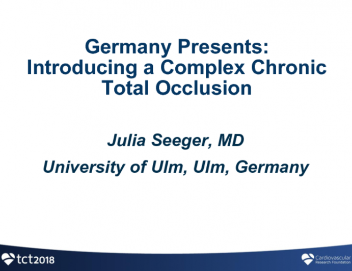 Germany Presents: Introducing a Complex Chronic Total Occlusion