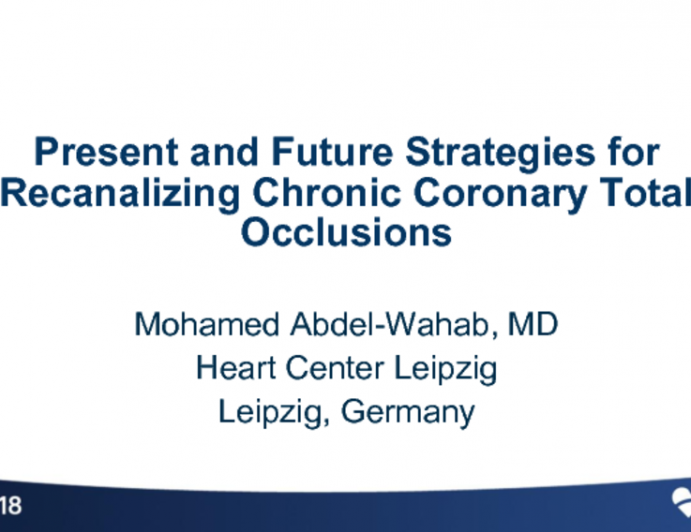 Germany Presents: Present and Future Strategies for Recanalizating Chronic Coronary Total Occlusions