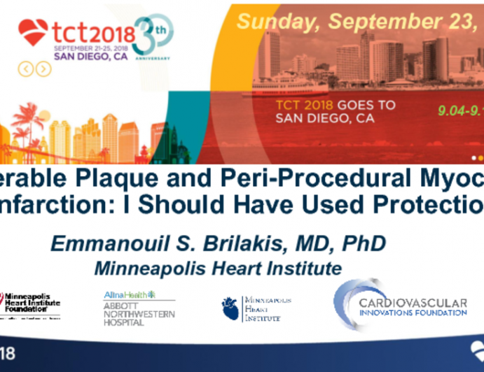 Case #3 – Vulnerable Plaque and Peri-Procedural Myocardial Infarction: I Should Have Used Protection