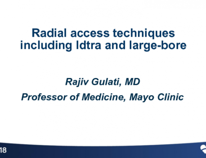 Radial Access Techniques Including LDTRA and Emerging Large Bore