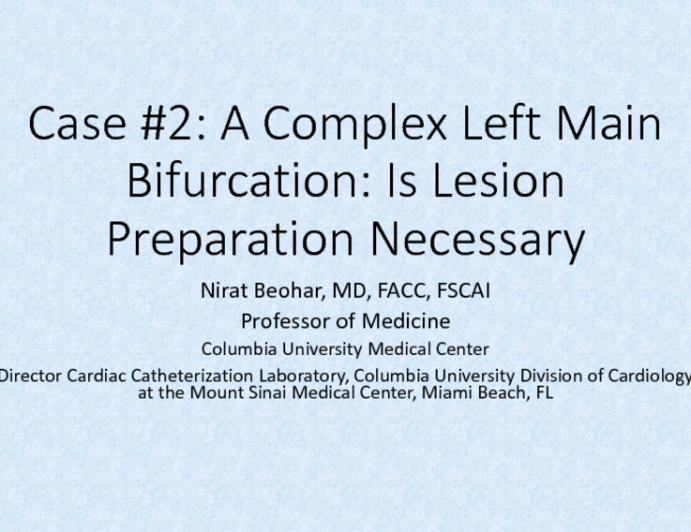 Case #2: A Complex Left Main Bifurcation: Is Lesion Preparation Necessary?