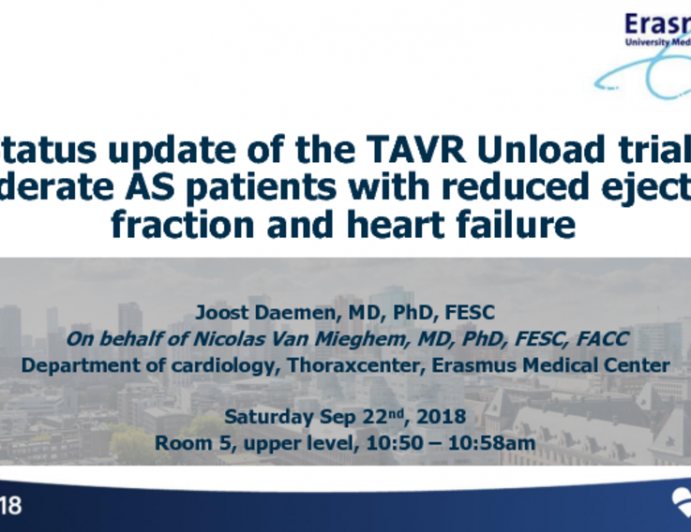 Status Update of the TAVR UNLOAD Trial – Moderate AS Patients with Reduced Ejection Fraction and Heart Failure