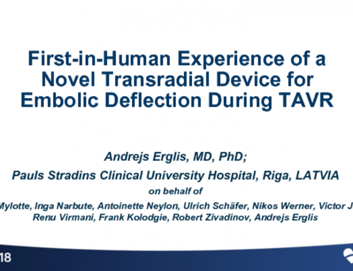 TCT-43: First-In-Human Experience of a Novel Transradial Device for Embolic Deflection During Transcatheter Aortic Valve Replacement
