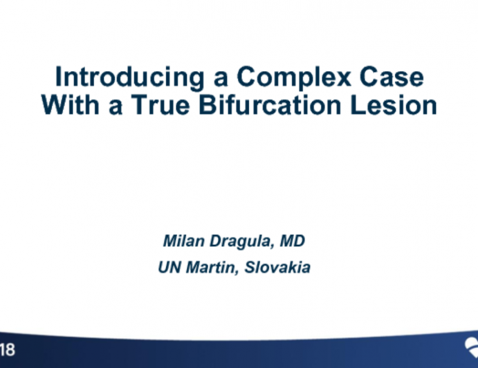 Slovakia Presents: Introducing a Complex Case With a True Bifurcation Lesion