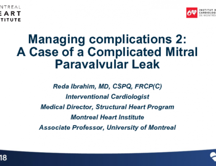 Case #8: Managing complications 2: A Case of a Complicated Mitral Paravalvular Leak
