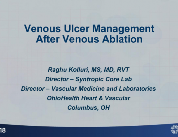 Venous Ulcer Management After Venous Ablation (With Case Reviews)