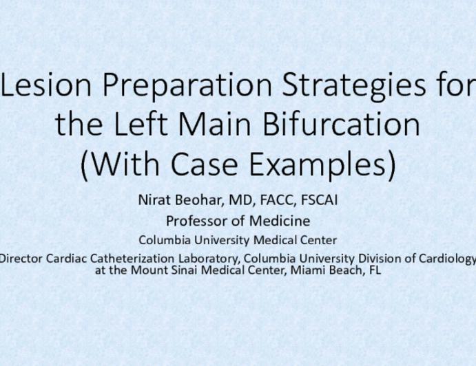 Lesion Preparations Strategies for the Left Main Bifurcation (With Case Examples)