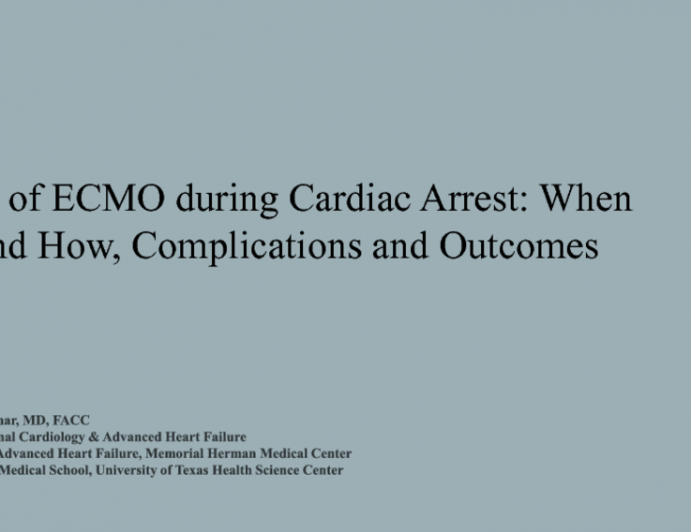 Use of ECMO during Cardiac Arrest: When and How, Complications and Outcomes