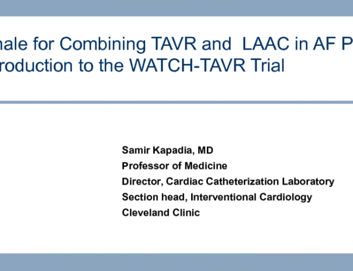 Rationale for Combining TAVR and LAAC in AF Patients: An Introduction to the WATCH-TAVR Trial