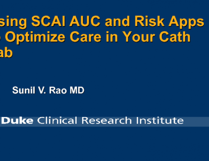 Using SCAI AUC and PCI Risk Apps to Optimize Care in Your Cath Lab