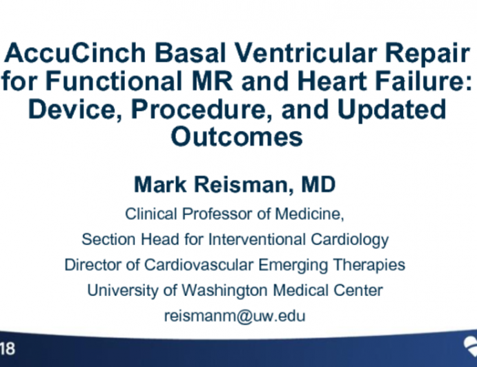 AccuCinch Basal Ventriculoplasty for Functional MR and Heart Failure: Device, Procedure, and Updated Outcomes