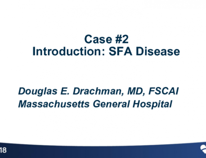 Case #2 Introduction: SFA Disease