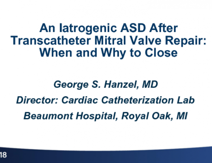 Case #8: An Iatrogenic ASD During Transcatheter Mitral Valve Repair: When and Why to Close
