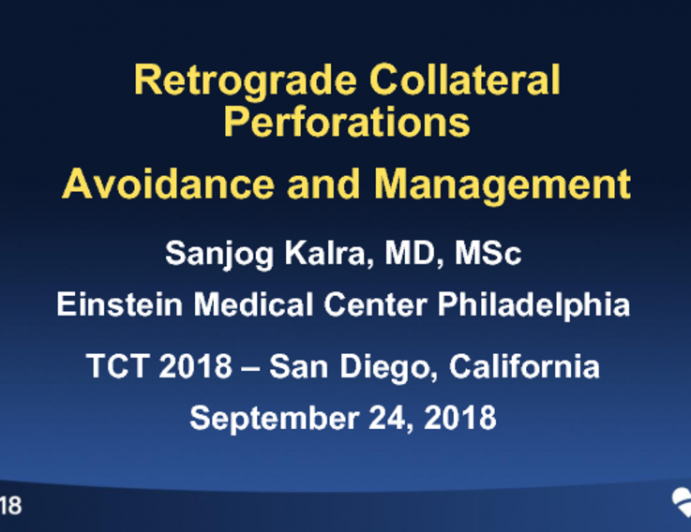 Managing Perforations III: Retrograde Collateral Ruptures - How to Avoid and Manage