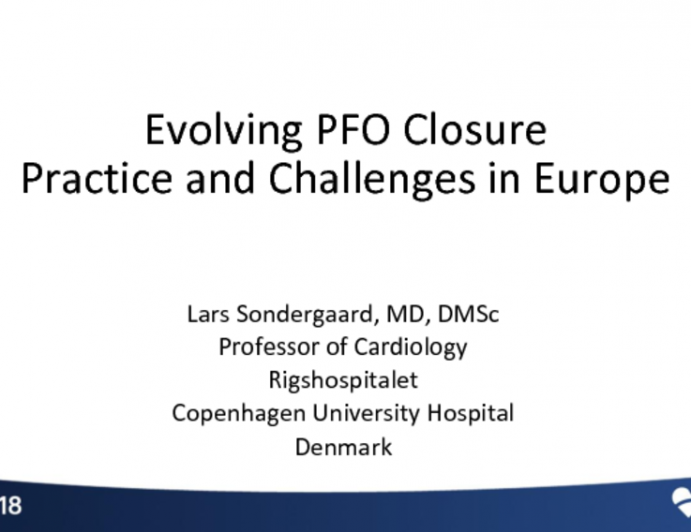Evolving PFO Closure Practice and Challenges in Europe