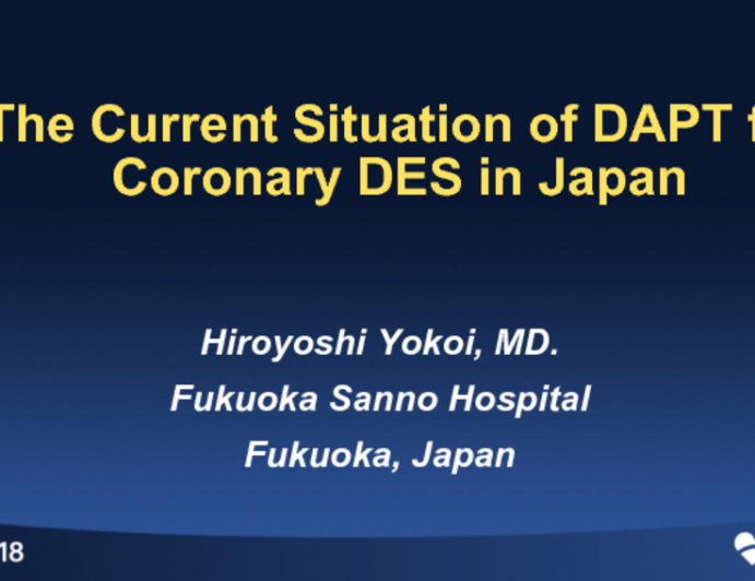 The Current Situation of DAPT for Coronary DES in Japan