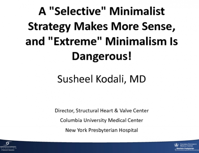 ‘Selective' Minimalist TAVR Makes More Sense and ‘Extreme' Minimalism is Dangerous!