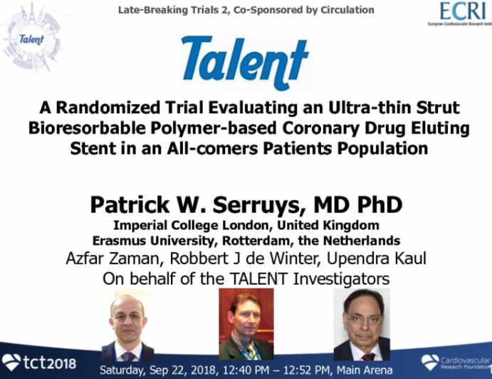 TALENT: A Randomized Trial Evaluating an Ultra-Thin Strut Bioresorbable Polymer-Based Coronary Drug-Eluting Stent in an All-Comers Patient Population