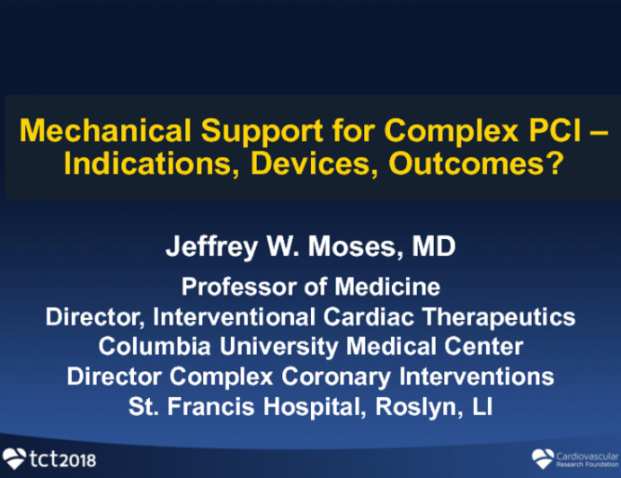 Featured Lecture: Hemodynamic Support in Complex Interventional Procedures - Clinical Indications, Available Devices, and Clinical Outcomes