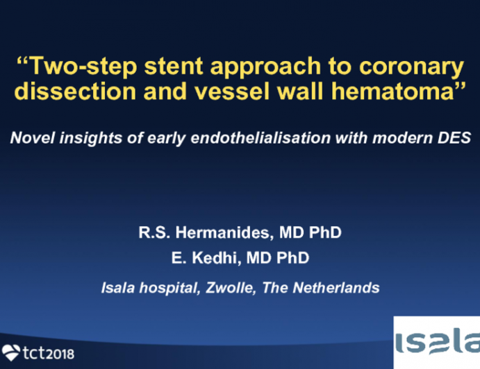 The Netherlands Presents: Two-Step Stent Approach to Coronary Dissection and Vessel Wall Hematoma