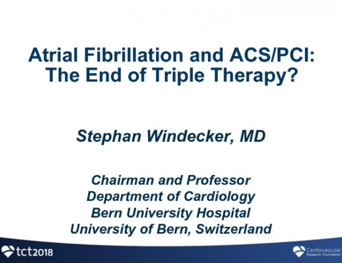 Atrial Fibrillation and ACS/PCI: The End of Triple Therapy?