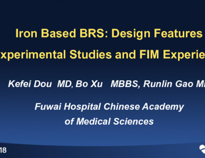 Iron-Based BRS: Design Features, Experimental Studies, and FIM Experience