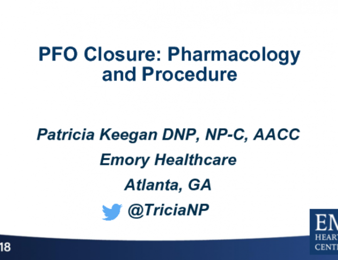 PFO Closure Pharmacology and Procedure